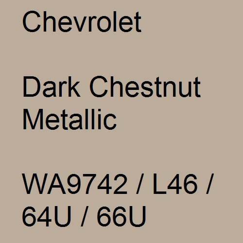 Chevrolet, Dark Chestnut Metallic, WA9742 / L46 / 64U / 66U.